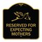 Signmission Reserved for Expecting Mothers, Black & Gold Aluminum Sign, 18" L, 18" H, BG-1818-23198 A-DES-BG-1818-23198 - alternate 1